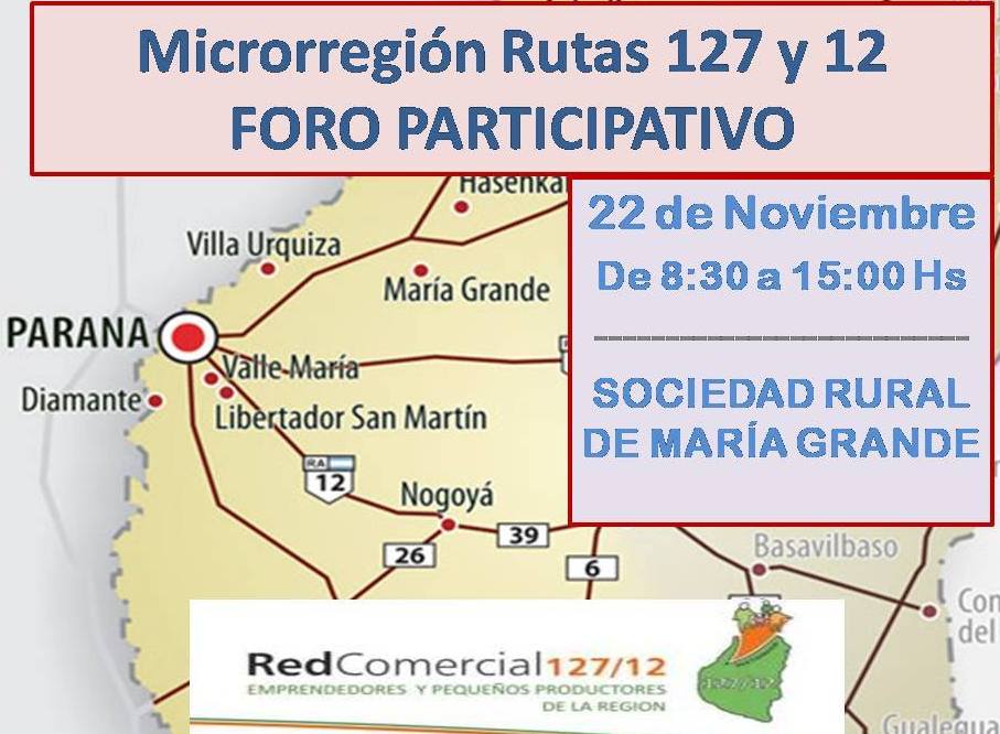 FORO PARTICIPATIVO DE LA MICRO REGIÓN RUTAS 127 Y 12 EN MARÍA GRANDE.