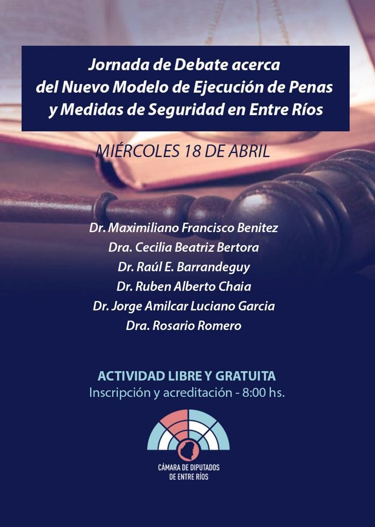 JORNADA DE DEBATE ACERCA DEL NUEVO MODELO DE EJECUCION DE PENAS Y MEDIDAS DE SEGURIDAD EN ENTRE RIOS