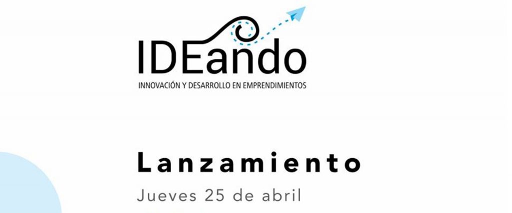 Se lanzará el programa de Preincubación IDEando