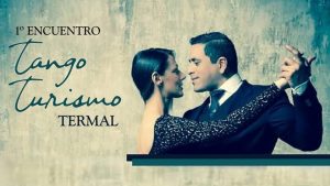 El Tango Turismo Termal prepara una gran movida para este sábado