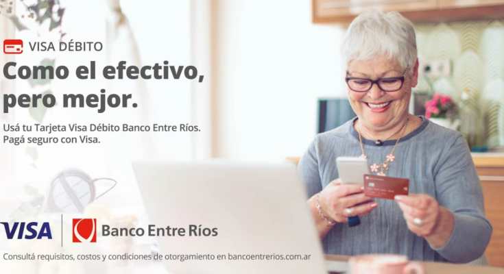 Banco Entre Ríos junto a VISA impulsan el uso de tarjeta de Débito con grandes beneficios