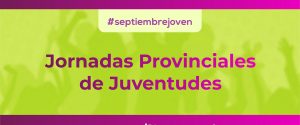 El gobierno provincial realizará diferentes actividades en septiembre para jóvenes entrerrianos