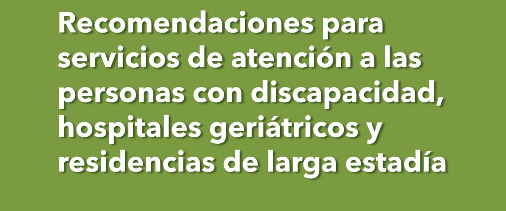 Brindan recomendaciones para servicios de atención a las personas con discapacidad y residencias de adultos mayores