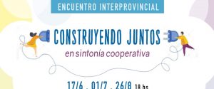 Se pone en marcha el Encuentro Interprovincial de Cooperativismo y Mutualismo Escolar