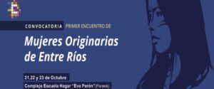 Encuentro de Mujeres Originarias de Entre Ríos: prórroga para la presentación de propuestas culturales