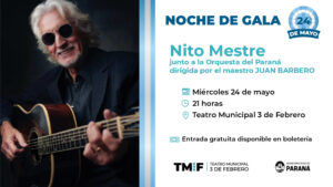 PARANÁ – Nito Mestre cantará en la gala por el 213° aniversario de la Revolución de Mayo