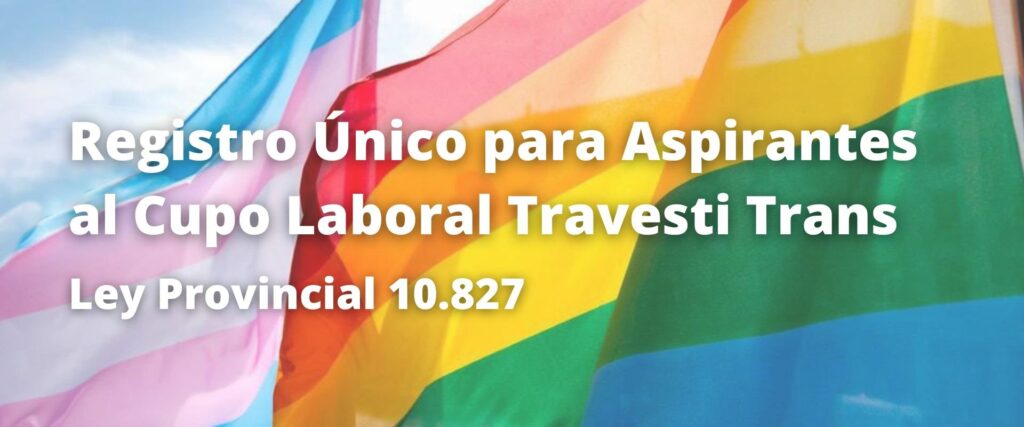 La provincia abrió el Registro Único para aspirantes al Cupo Laboral Travesti y Trans