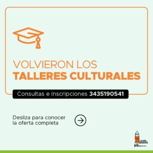 TERMINÓ EL RECESO Y VUELVEN LOS TALLERES CULTURALES MUNICIPALES