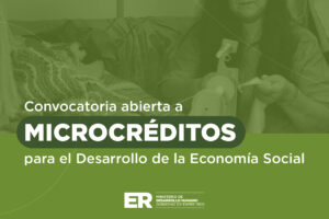 Se encuentra abierta la convocatoria de Microcréditos para el desarrollo de la Economía Social