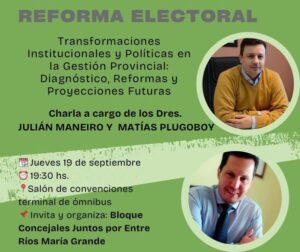 Reforma politica en la Provincia – El Bloque de Concejales de Juntos organiza un charla sobre el tema.