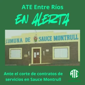 ATE realizará una medida de fuerza contra los despidos en Sauce Montrul